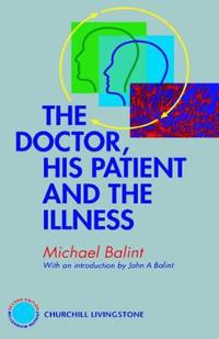 The Doctor, His Patient and the Illness