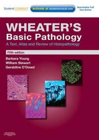 Wheater's Basic Pathology: A Text, Atlas and Review of Histopathology