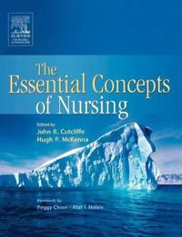 The Essential Concepts of Nursing