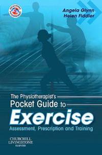 The Physiotherapist's Pocket Guide to Exercise