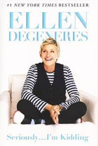 Seriously... I'm Kidding