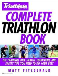 Triathlete Magazine's Complete Triathlon Book