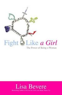 Fight Like a Girl: The Power of Being a Woman