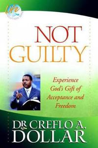 Not Guilty: Experience God's Gift of Acceptance and Freedom