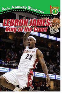Lebron James: King of the Court