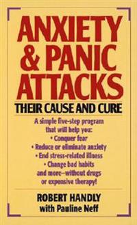 Anxiety & Panic Attacks: Their Cause and Cure