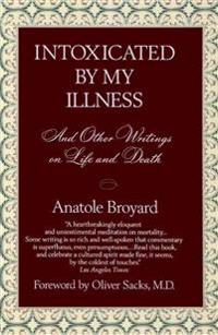 Intoxicated by My Illness