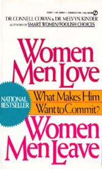 Women Men Love, Women Men Leave: What Makes Men Want to Commit?