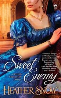 Sweet Enemy: A Veiled Seduction Novel