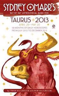 Sydney Omarr's Day-By-Day Astrological Guide: Taurus: April 20-May 20