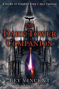 The Dark Tower Companion: A Guide to Stephen King's Epic Fantasy