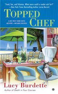 Topped Chef: A Key West Food Critic Mystery
