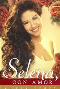 Para Selena, Con Amor = To Selena, with Love