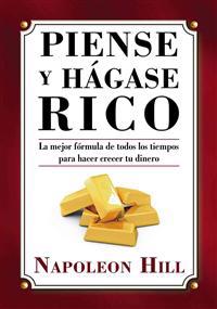 Piense y Hagase Rico = Think and Grow Rich