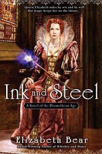 Ink and Steel: The Stratford Man, Volume I: A Novel of the Promethean Age
