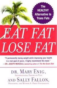 Eat Fat, Lose Fat