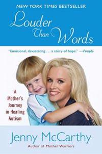 Louder Than Words: A Mother's Journey in Healing Autism