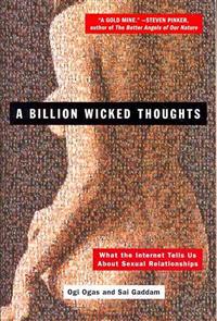A Billion Wicked Thoughts: What the Internet Tells Us about Sexual Relationships