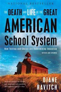 Death and Life of the Great American School System
