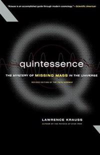Quintessence the Search for Missing Mass in the Universe