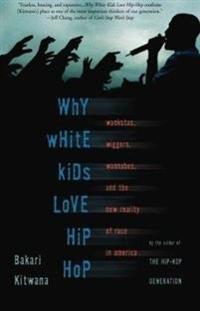 Why White Kids Love Hip Hop