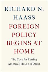Foreign Policy Begins at Home