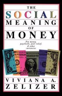 The Social Meaning of Money