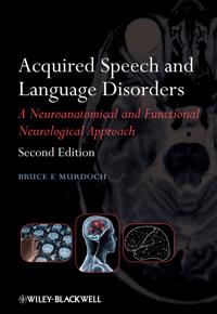 Acquired Speech and Language Disorders: A Neuroanatomical and Functional Neurological Approach