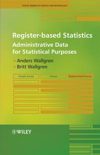 Register-Based Statistics: Administrative Data for Statistical Purposes