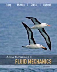 A Brief Introduction to Fluid Mechanics, 4th Edition