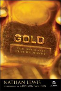 Gold: The Once and Future Money