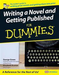 Writing a novel and getting published for dummies