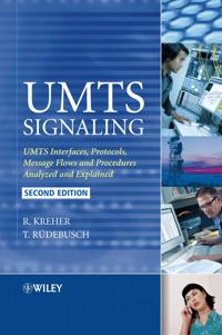 UMTS Signaling: UMTS Interfaces, Protocols, Message Flows and Procedures An