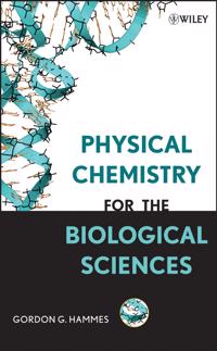 Physical Chemistry for the Biological Sciences