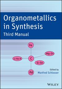 Organometallics in Synthesis Third Manual