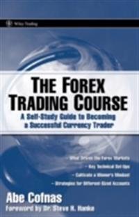 The Forex Trading Course: A Self-Study Guide to Becoming a Successful Currency Trader