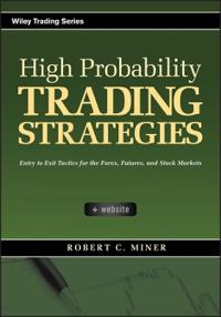 High Probability Trading Strategies: Entry to Exit Tactics for the Forex, F