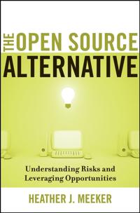 The Open Source Alternative: Understanding Risks and Leveraging Opportuniti