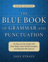 The Blue Book of Grammar and Punctuation: An Easy-To-Use Guide with Clear Rules, Real-World Examples, and Reproducible Quizzes