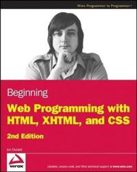 Beginning Web Programming with HTML, XHTML, and CSS, 2nd Edition