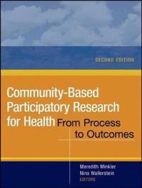 Community-Based Participatory Research for Health: From Process to Outcomes
