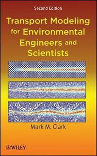 Transport Modeling for Environmental Engineers and Scientists, 2nd Edition