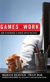 Games at Work: How to Recognize & Reduce Office Politics