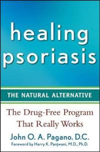 Healing Psoriasis: The Natural Alternative