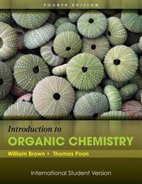 Introduction to Organic Chemistry, 4th Edition International Student Versio