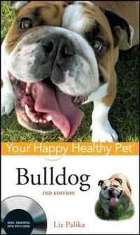 Bulldog: Your Happy Healthy Pet, 2nd Edition