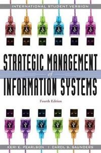 Strategic Management of Information Systems, International Student Version,