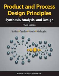 Product and Process Design Principles: Synthesis, Analysis and Design, Inte