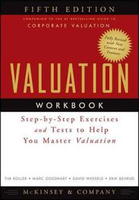 Valuation Workbook: Step-By-Step Exercises and Tests to Help You Master Valuation