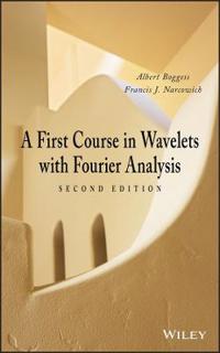 A First Course in Wavelets with Fourier Analysis